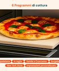 Forno con 6 programmi di cottura: napoletana, in teglia, sottile e croccante, surgelata, New York style e impostazioni personalizzate
